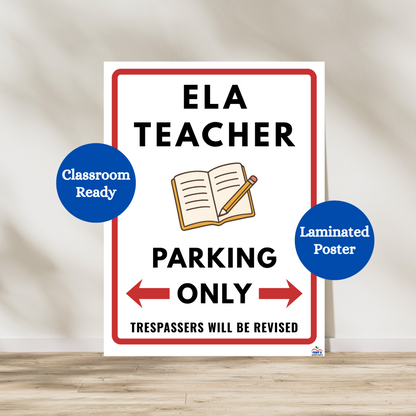Trespassers will be revised ELA teacher parking only poster. Funny holiday or teacher appreciation gift for English teachers. Used for classroom decor.