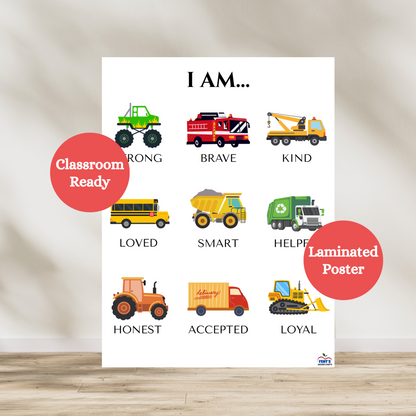 I am laminated poster featuring nine confidence-boosting characteristics of a young boy. Each characteristic is matched with a truck. Used for wall decor in play rooms, bedrooms, and preschool classrooms. Great gift for young boys for positive affirmation.