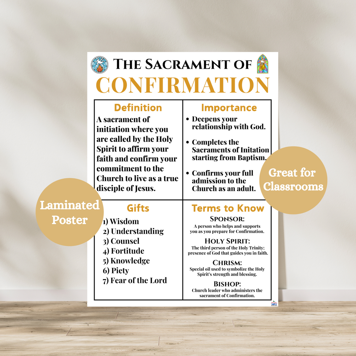 This catholic sacrament of confirmation poster teaches children about the sacrament of confirmation. The poster has a white background and is divided into four categories to teach about the sacrament definition, importance, gifts and terms to know. All titles are in gold lettering. All subheading writing is in black. Laminated for durability.