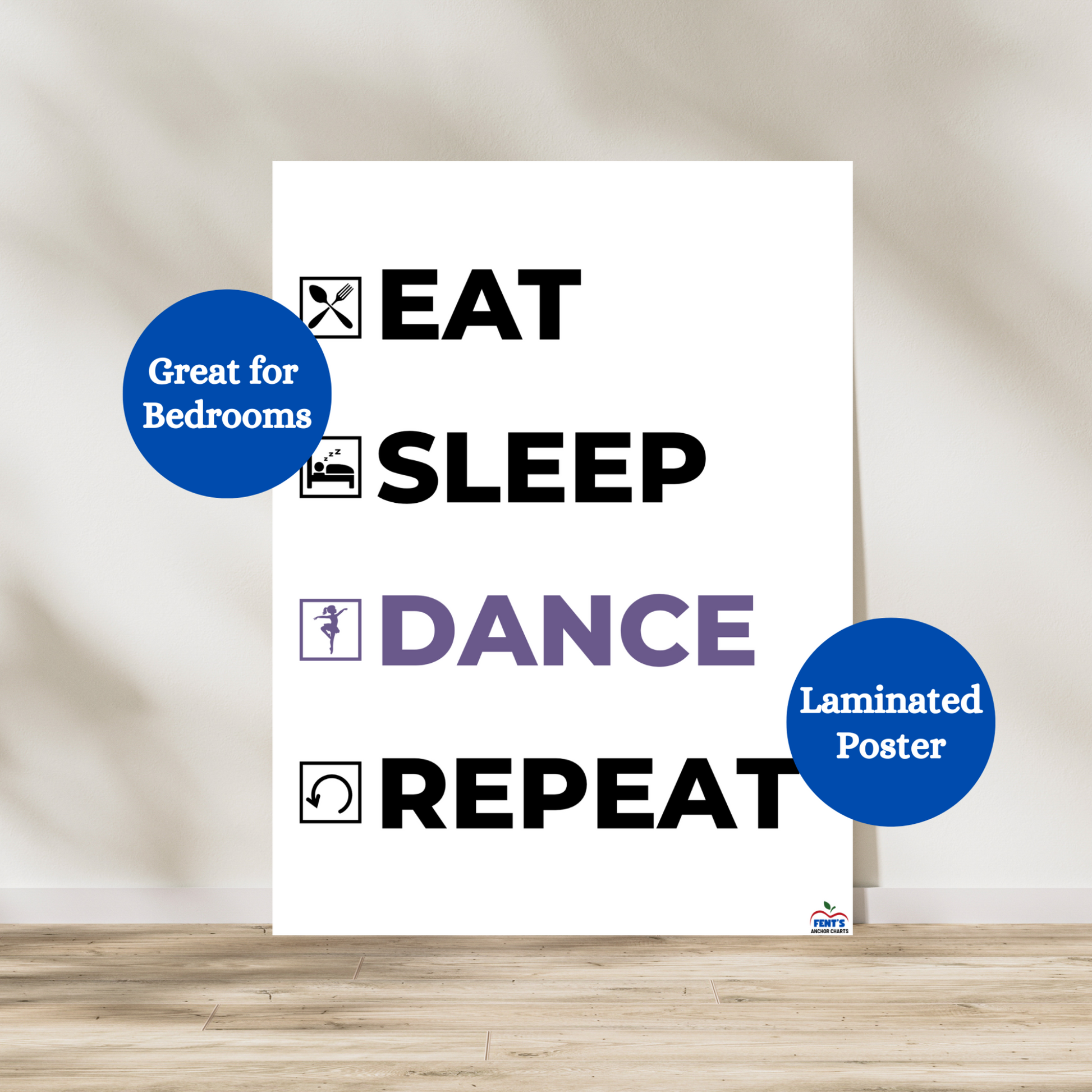Eat sleep dance repeat laminated poster perfect for bedroom, playroom and dance studio wall art. Laminated for durability around children. Color is customizable.