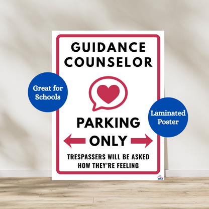 Guidance Counselor Parking Only sign with teal background, speech bubble heart icon, and the phrase “Trespassers Will Be Asked How They’re Feeling,” funny and welcoming school counselor office wall decor poster.