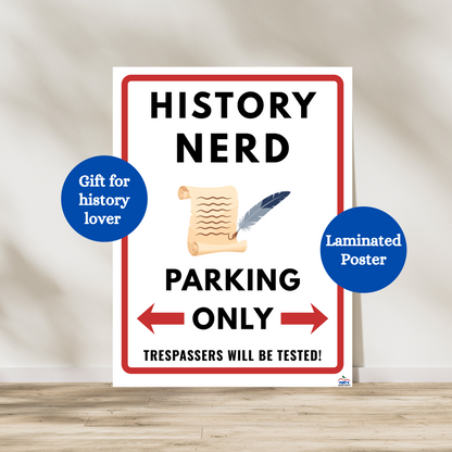 History nerd parking only poster. Gift for history teachers, history buffs and more! used in history and social studies classroom or for history lover inspired decor